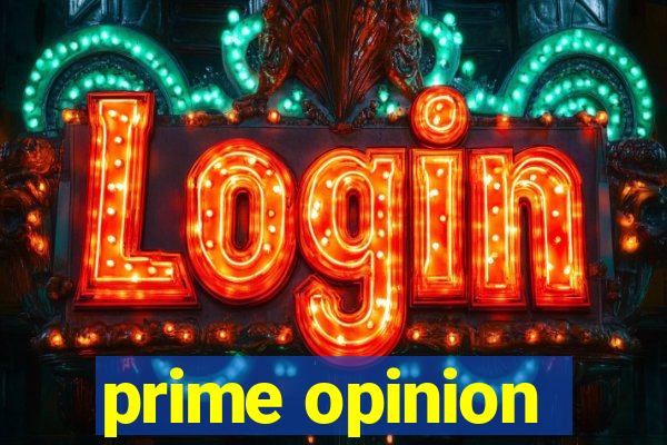 prime opinion